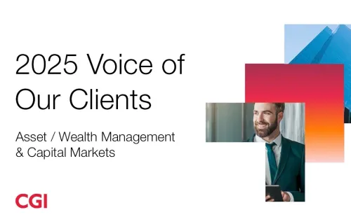 2025 CGI Voice of Our Clients insights: Asset/wealth management & capital markets